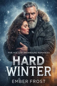 Hard Winter: Five Age-Gap Snowbound Romances