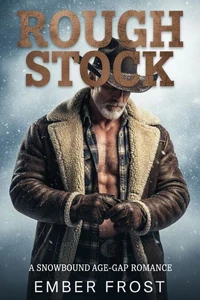 Rough Stock: A Snowbound Age-Gap Romance
