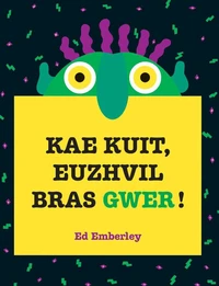 Kae kuit, Euzhvil bras gwer !