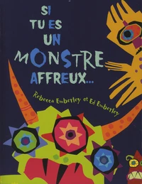 Si tu es un monstre affreux...