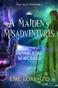 A Maiden's Misadventures with the Starless Sorcerer