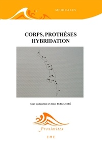 EME (Editions) - Corps, prothèses et hybridation.