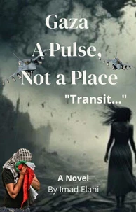 Gaza: A Pulse, Not a Place — "Transit…"