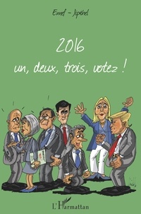  Emef et  Jipéhel - 2016 : un, deux, trois, votez !.