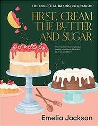 Emelia Jackson - First, Cream the Butter and Sugar.