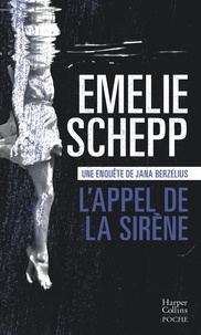 Emelie Schepp - Jana Berzelius  : L'appel de la sirène.