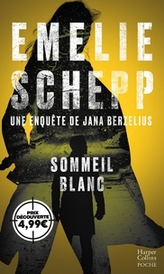 Emelie Schepp - Jana Berzelius  : Sommeil blanc.