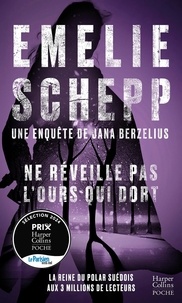 Emelie Schepp - Ne réveille pas l'ours qui dort.