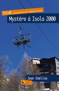 Emelina Jean - Mystère à Isola 2000.