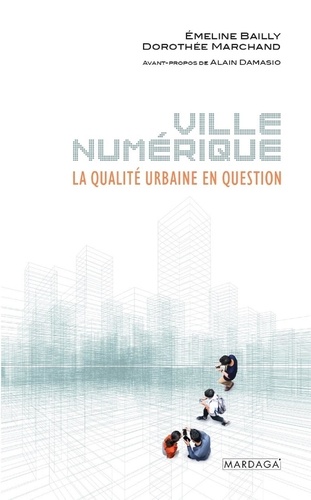 Ville numérique. La qualité urbaine en question