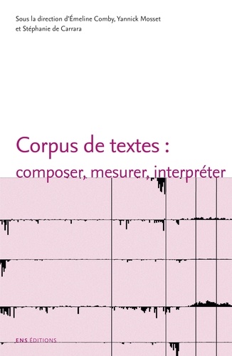 Corpus de textes : composer, mesurer, interpréter