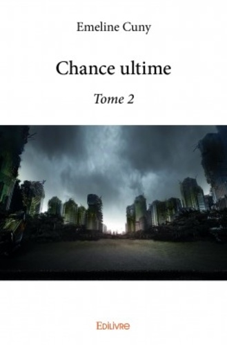 Chance ultime Tome 2