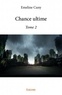 Emeline Cuny - Chance ultime Tome 2 : .