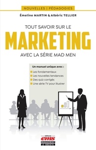 Emeline Martin et Albéric Tellier - Tout savoir sur le marketing avec la série Mad Men.