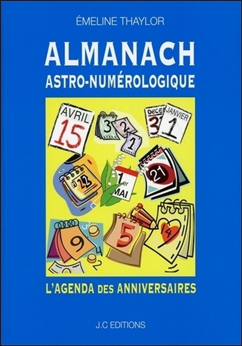 Emeline Thaylor - Almanach Astro-numérologique - L'agenda des anniversaires.