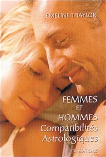 Emeline Thaylor - Femmes Et Hommes. Compatibilites Astrologiques.
