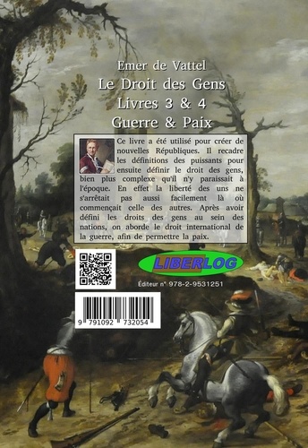 Le droit des gens. Livres 3 & 4, Guerre & Paix