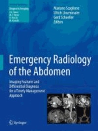 Mariano Scaglione - Emergency Radiology of the Abdomen - Imaging Features and Differential Diagnosis for a Timely Management Approach.