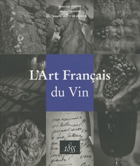 Emeric de Chalon Sauty et Michel Hansen - L'Art Français du Vin.