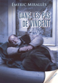 Emeric Mirallès - Dans les pas de Vincent.