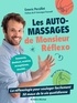 Emeric Persillet - Les automassages de Monsieur Réflexo - La réflexologie pour soulager facilement 50 maux de la vie quotidienne.