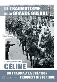 Emeric Saguin et Yoann Loisel - Le traumatisme de la grande guerre et Louis-Ferdinand Céline.