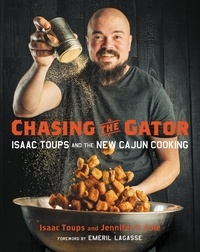 Emeril Lagasse et Isaac Toups - Chasing the Gator - Isaac Toups and the New Cajun Cooking.