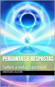 Perguntas e Respostas sobre a vida Espiritual