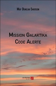 Emerson may Duncan - Mission Galaktika - Code Alerte.