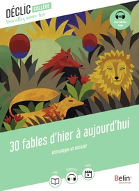 30 fables d'hier à aujourd'hui