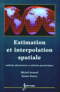 Estimation Et Interpolation Spatiale. Methodes Deterministes Et Methodes Geostatistiques