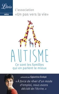 Autisme : ce sont les familles qui en parlent le mieux