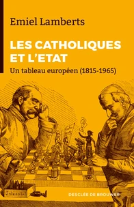 Les catholiques face à l'Etat (1815-1965)