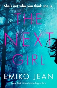 Emiko Jean - The Next Girl - The gripping new psychological thriller with a shocking twist, perfect for summer reading 2024.