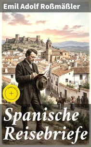Spanische Reisebriefe