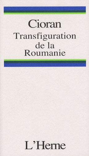 Emil Cioran - Transfiguration de la Roumanie.
