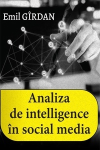  Emil Girdan - Analiza de Intelligence în social media.