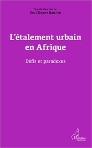 Emil Hatcheu Tchawé - L'étalement urbain en Afrique - Défis et paradoxes.