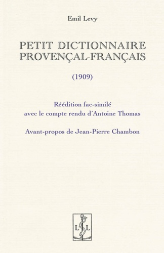 Emil Levy et Marc Arabyan - Petit dictionnaire provencal-francais - Edition fac-similé.