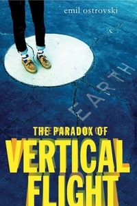 Emil Ostrovski - The Paradox of Vertical Flight.