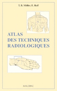 Emil Reif et  Collectif - Atlas des techniques radiologiques.
