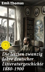 Die letzten zwanzig Jahre deutscher Litteraturgeschichte 1880–1900