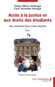 Emile Albini Utshinga et Cyril Essomba Atanga - Accès à la justice et aux droits des étudiants - Des solutions face à leurs doutes.