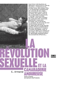 Emile Armand - La révolution sexuelle et la camaraderie amoureuse.