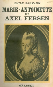 Emile Baumann - Marie-Antoinette et Axel Fersen.