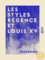 Les Styles Régence et Louis XV - L'art de reconnaître les styles