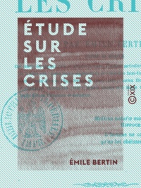 Emile Bertin - Étude sur les crises.