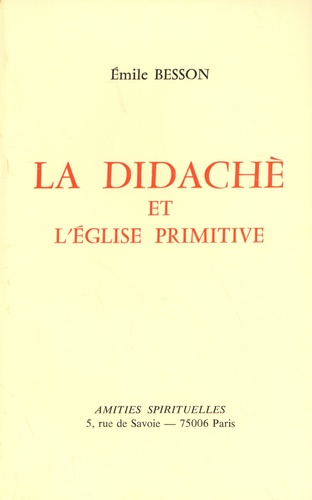 Emile Besson - La Didachè et l'Eglise primitive.