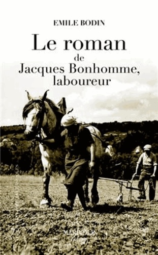 Le roman de Jacques Bonhomme, laboureur
