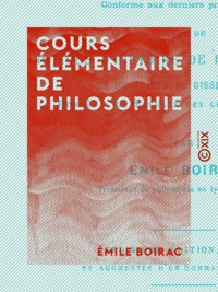 Emile Boirac - Cours élémentaire de philosophie.
